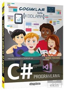 Yeni Başlayanlar ve Çocuklar için C# Programlama