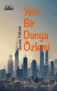 Yeni Bir Dünya Özlemi