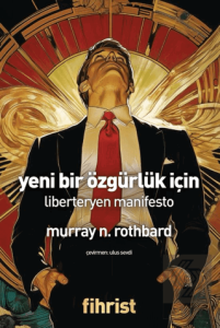 Yeni Bir Özgürlük İçin/ Liberteryen Manifesto