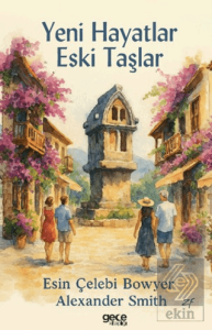 Yeni Hayatlar Eski Taşlar