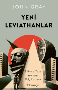 Yeni Leviathanlar: Liberalizm Sonrası Düşünceler