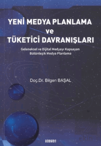 Yeni Medya Planlama ve Tüketici Davranışları