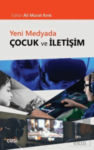 Yeni Medyada Çocuk ve İletişim