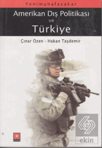 Yeni Muhafazakar Amerikan Dış Politikası ve Türkiye