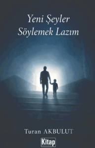 Yeni Şeyler Söylemek Lazım