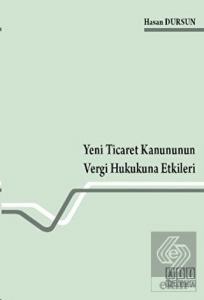 Yeni Ticaret Kanununun Vergi Hukukuna Etkileri