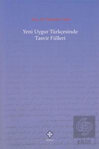 Yeni Uygur Türkçesinde Tasvir Fiilleri