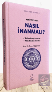 Yeni Yüzyılda Nasıl İnanmalı?