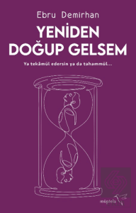 Yeniden Doğup Gelsem