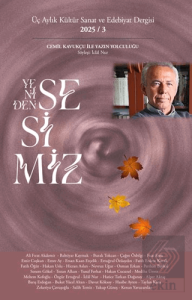 Yeniden Sesimiz - Üç Aylık Kültür Sanat ve Edebiyat Dergisi 3. Sayı