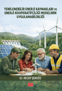 Yenilenebilir Enerji Kaynakları ve Enerji Kooperatifçiliği Modelinin Uygulanabilirliği
