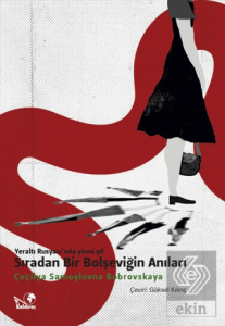Yeraltı Rusyasında Yirmi Yıl: Sıradan Bir Bolşeviğin Anıları