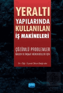Yeraltı Yapılarında Kullanılan İş Makineleri