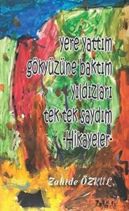 Yere Yattım Gökyüzüne Baktım Yıldızları Tek Tek Sa