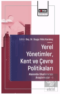 Yerel Yönetimler, Kent ve Çevre Politikaları Alanında Uluslararası Araştırmalar – I