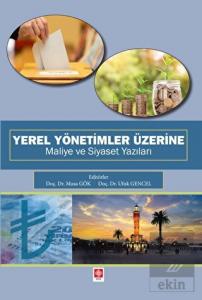 Yerel Yönetimler Üzerine Maliye ve Siyaset Yazıları Musa Gök