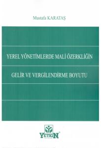 Yerel Yönetimlerde Mali Özerkliğin Gelir ve Vergilendirme Boyutu