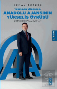 Yerelden Küresele: Anadolu Ajansının Yükseliş Öyküsü