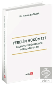 Yerelin Hükümeti - Belediye Yürütmesinde Model Arayışları