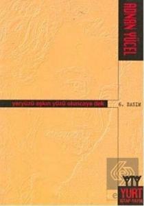 Yeryüzü Aşkın Yüzü Oluncaya Dek