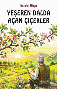Yeşeren Dalda Açan Çiçekler