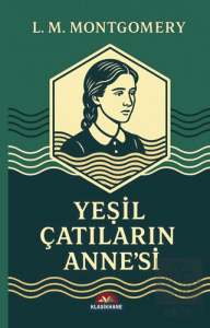 Yeşil Çatlıların Anne'si
