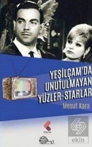 Yeşilçam'da Unutulmayan Yüzler - Starlar