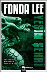 Yeşim Şehri - Yeşil Kemik Efsanesi (1. Kitap)