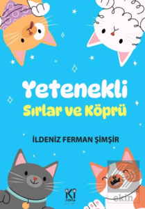 Yetenekli - Sırlar ve Köprü