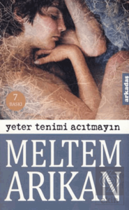 Yeter Tenimi Acıtmayın