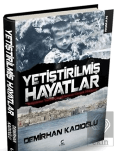 Yetiştirilmiş Hayatlar
