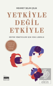 Yetkiyle Değil Etkiyle