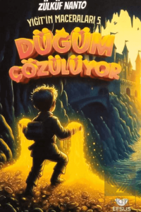 Yiğitin Maceraları 5 - Düğüm Çözülüyor