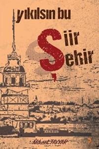 Yıkılsın Bu Şiir Şehir