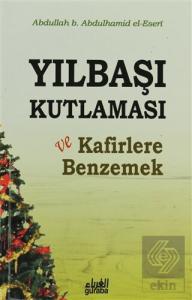 Yılbaşı Kutlaması ve Kafirlere Benzemek