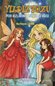 Yıldız Tozu - Peri Kızlarının Dünya Sevgisi