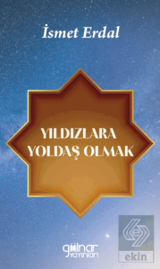 Yıldızlara Yoldaş Olmak