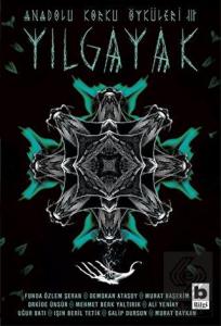 Yılgayak - Anadolu Korku Öyküleri 3