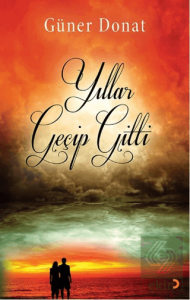 Yıllar Geçip Gitti