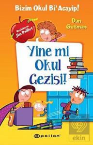 Yine mi Okul Gezisi!