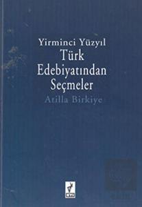 Yirminci Yüzyıl Türk Edebiyatından Seçmeler