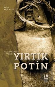 Yırtık Potin -  Hatıralarda Yemen