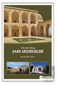 Yitik Bir Miras Şark Medreseleri