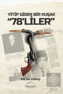 Yitip Giden Bir Kuşak 78liler