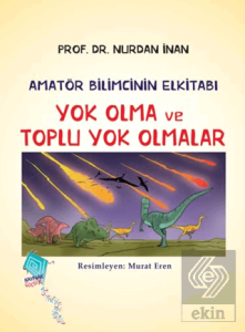 Yok Olma ve Toplu Yok Olmalar - Amatör Bilimcinin Elkitabı