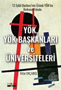 YÖK, YÖK Başkanları ve Üniversiteleri