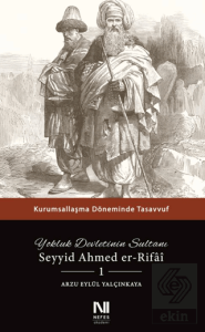Yokluk Devletinin Sultanı Seyyid Ahmed er-Rifai 1