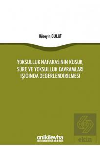 Yoksulluk Nafakasının Kusur, Süre ve Yoksulluk Kav