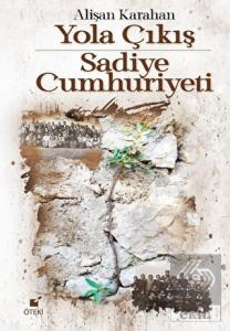Yola Çıkış - Sadiye Cumhuriyeti
