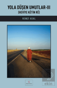 Yola Düşen Umutlar - III